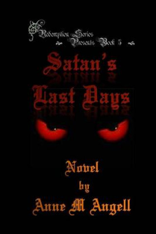 Satan's Last Days