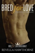 Bred For Love: The King's Command