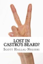 Lost in Castro's Beard?