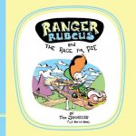 Ranger Rubcus and the Race for Pie