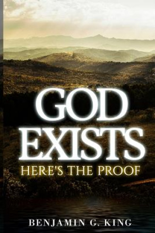 God Exists: Here's The Proof