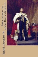 Petites histoires des grands Rois d'Angleterre
