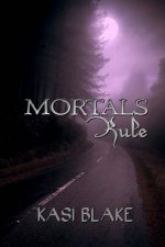 Mortals Rule