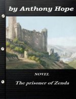 The Prisoner of Zenda by Anthony Hope NOVEL (World's Classics)