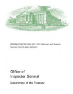 Information Technology: OCC's Network and Systems Security Controls Were Deficient