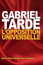 L'opposition universelle: Essai d'une théorie des contraires