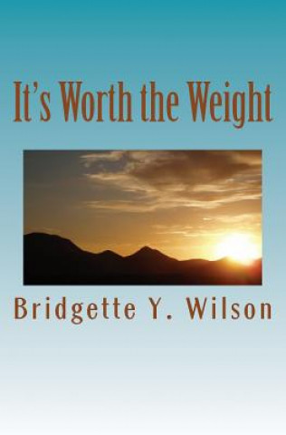 It's Worth the Weight