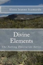 Divine Elements: The Falling Emissaries Series
