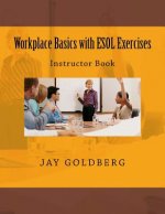 Workplace Basics with ESOL Exercises: Instructor Book: Book 1 from DTR Inc.'s Work Readiness & ESOL Training Series