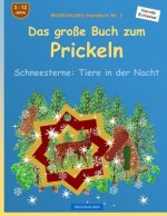 BROCKHAUSEN Bastelbuch Bd. 2 - Das grosse Buch zum Prickeln: Schneesterne: Tiere in der Nacht