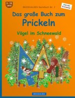 BROCKHAUSEN Bastelbuch Bd. 2 - Das grosse Buch zum Prickeln: Vögel im Schneewald