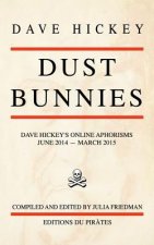 Dust Bunnies: Dave Hickey's Online Aphorisms