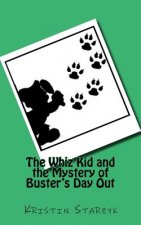 The Whiz Kid and the Mystery of Buster's Day Out
