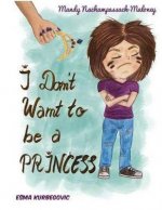 I Don't Want to be a Princess