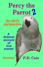 Percy the Parrot 2: the bird's perspective