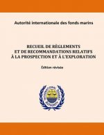 Recueil de r?glements et de recommandations relatifs ? la prospection et ? l'exploration. Édition révisée