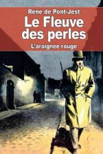 Le Fleuve des perles: L'araignée rouge