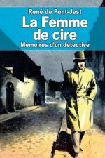 La Femme de cire: Mémoires d'un détective