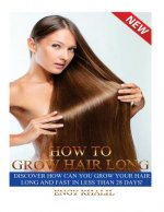 How to Grow Hair Long
