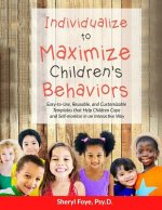 Individualize to Maximize Children's Behaviors: Easy to Use, Reusable, and Customizable Templates that Help Children Cope and Self-Monitor in an Inter
