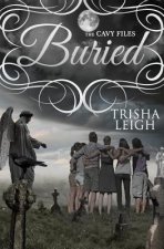 Buried: The Cavy Files, #3