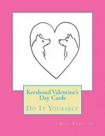 Keeshond Valentine's Day Cards: Do It Yourself