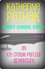 Mint Choc Chip: An Ice Cream Parlour Adventure