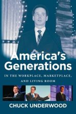 America's Generations: In The Workplace, Marketplace, And Living Room (2017)