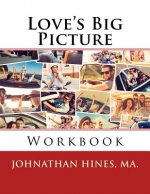 Love's Big Picture: Workbook