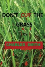 Don't Cut The Grass