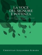 La voce del Signore ? potenza - Libro del Salmista: Salmi Responsoriali per tutte le domeniche e feste dell'intero anno liturgico- Santorale