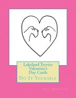 Lakeland Terrier Valentine's Day Cards: Do It Yourself