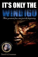 It's Only the Windigo: The Third Bean & Ab Mystery