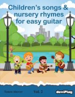 Children's songs & nursery rhymes for easy guitar. Vol 2.