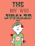 The Boy Who Juggled: How a boy learns to juggle