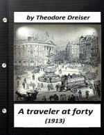 A traveler at forty (1913) by Theodore Dreiser (World's Classics)