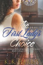 The First Lady's Choice: A woman's prerogative...