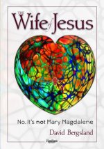 The Wife of Jesus: No. It's not Mary Magdalene