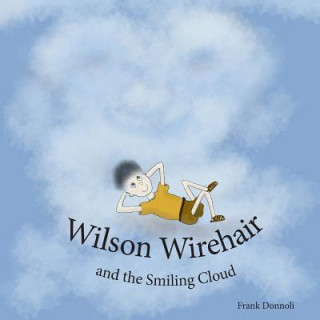 Wilson Wirehair and the Smiling Cloud