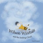 Wilson Wirehair and the Smiling Cloud