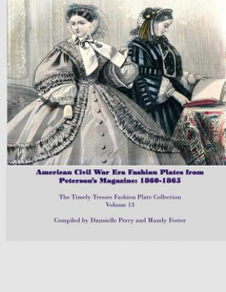 Amercian Civil War Fashion Plates Peterson's Magazine 1860-1865