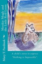 Mookie Mogle and the Little Red Loon: A child's story to express 