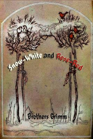 Snow-White and Rose-Red