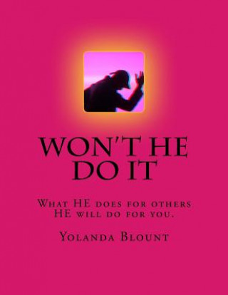 Won't HE do it ?: What HE does for others HE can do for you.