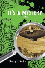 It's A Mystery: UFOs: UFOs