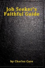 Job Seeker's Faithful Guide (Large Print Edition)
