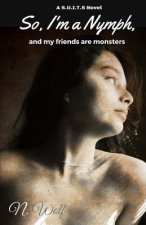 So I'm a Nymph: and my friends are monsters