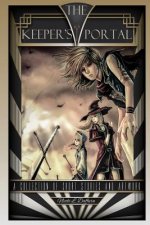 The Keeper's Portal: A collection of Short Stories and Art Works