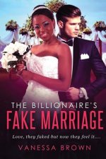 The Billionaire's Fake Marriage: A BWWM Marriage Of Convenience Romance