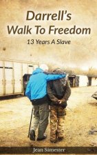 Darrell's Walk to Freedom: 